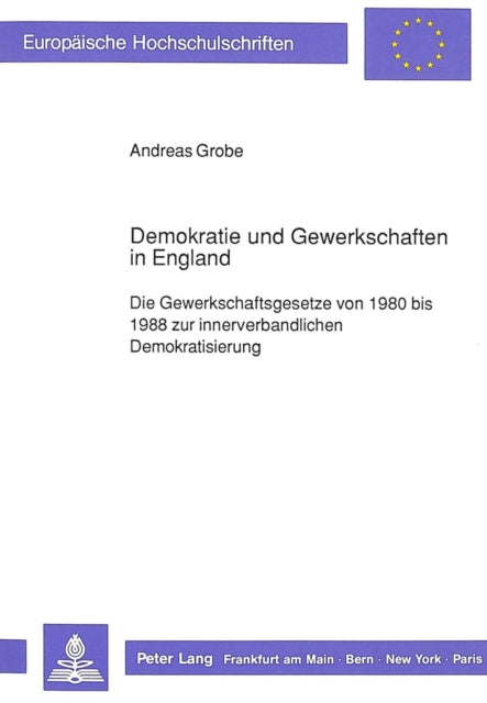 Book cover of: Demokratie und Gewerkschaften in England. By: Andreas Grobe