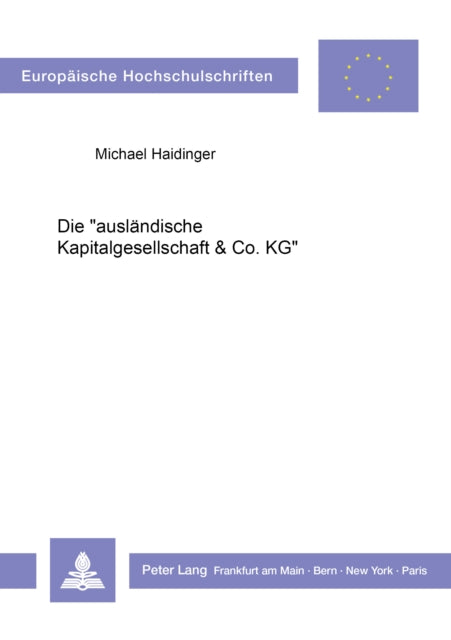 Book cover of: Die «auslaendische Kapitalgesellschaft & Co. KG»