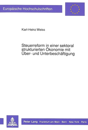 Steuerreform in einer sektoral strukturierten Oekonomie mit Ueber- und Unterbeschaeftigung
