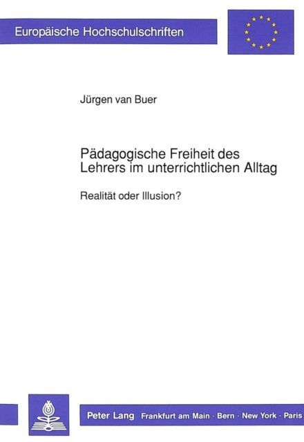 Book cover of: Paedagogische Freiheit des Lehrers im unterrichtlichen Alltag
