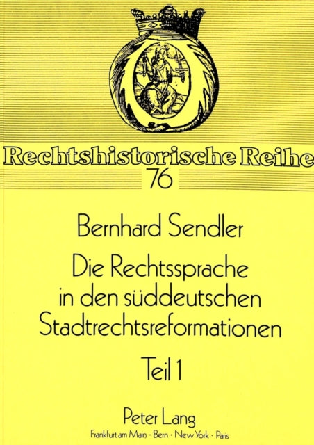 Book cover of: Die Rechtssprache in den sueddeutschen Stadtrechtsreformationen