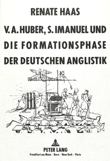 Book cover of: V.A. Huber, S. Imanuel und die Formationsphase der deutschen Anglistik
