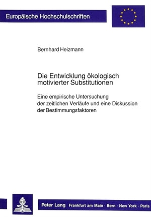 Die Entwicklung oekologisch motivierter Substitutionen