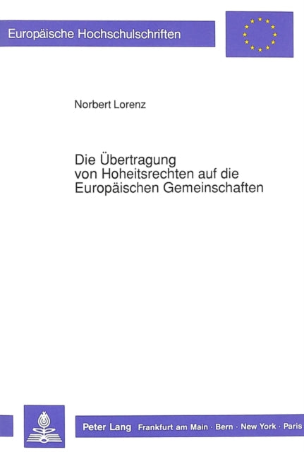 Book cover of: Die Uebertragung Von Hoheitsrechten Auf Die Europaeischen Gemeinschaften