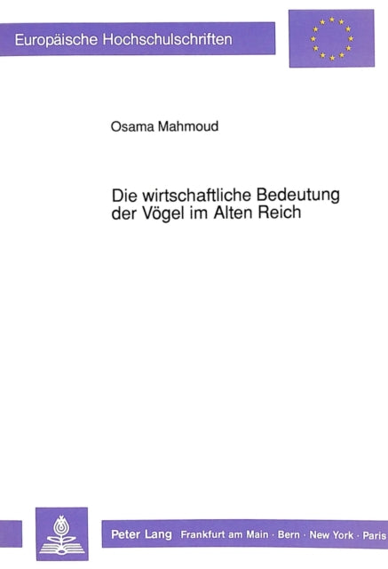 Book cover of: Die wirtschaftliche Bedeutung der Voegel im Alten Reich