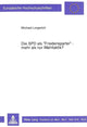 Book cover of: Die SPD als «Friedenspartei» - mehr als nur Wahltaktik?