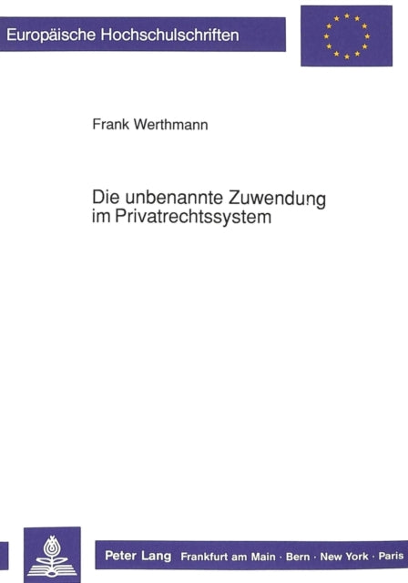 Book cover of: Die unbenannte Zuwendung im Privatrechtssystem