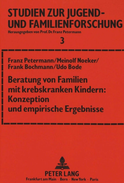 Book cover of: Beratung von Familien mit krebskranken Kindern: Konzeption und empirische Ergebnisse
