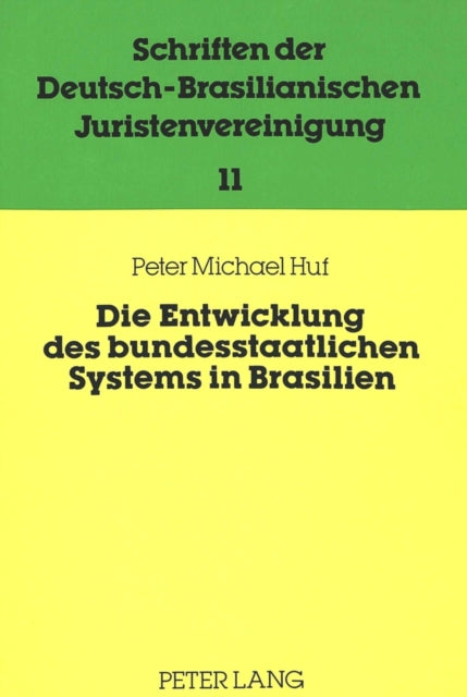Book cover of: Die Entwicklung des bundesstaatlichen Systems in Brasilien