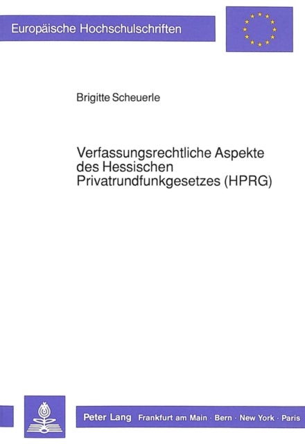 Book cover of: Verfassungsrechtliche Aspekte des Hessischen Privatrundfunkgesetzes (HPRG)