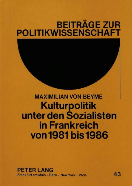 Book cover of: Kulturpolitik unter den Sozialisten in Frankreich von 1981 bis 1986