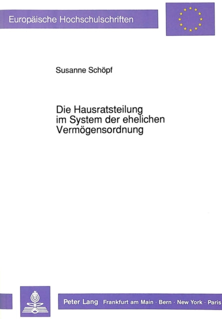 Book cover of: Die Hausratsteilung im System der ehelichen Vermoegensordnung
