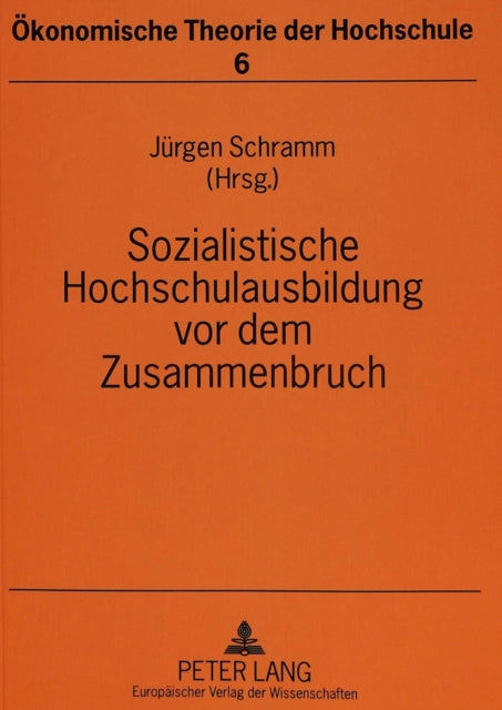 Book cover of: Sozialistische Hochschulausbildung vor dem Zusammenbruch
