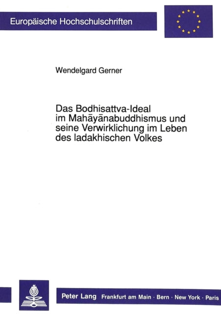 Book cover of: Das Bodhisattva-Ideal im Mahayanabuddhismus und seine Verwirklichung im Leben des ladakhischen Volkes