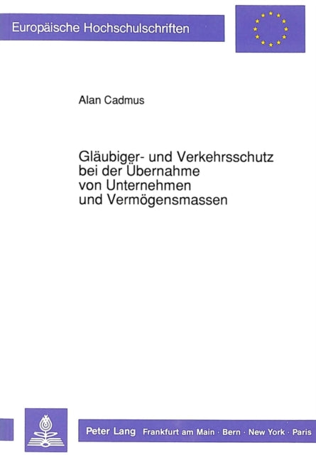 Book cover of: Glaeubiger- und Verkehrsschutz bei der Uebernahme von Unternehmen und Vermoegensmassen