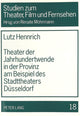 Book cover of: Theater der Jahrhundertwende in der Provinz am Beispiel des Stadttheaters Duesseldorf