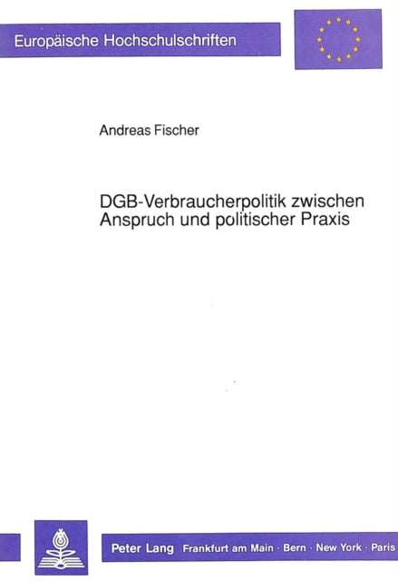 Book cover of: DGB-Verbraucherpolitik zwischen Anspruch und politischer Praxis