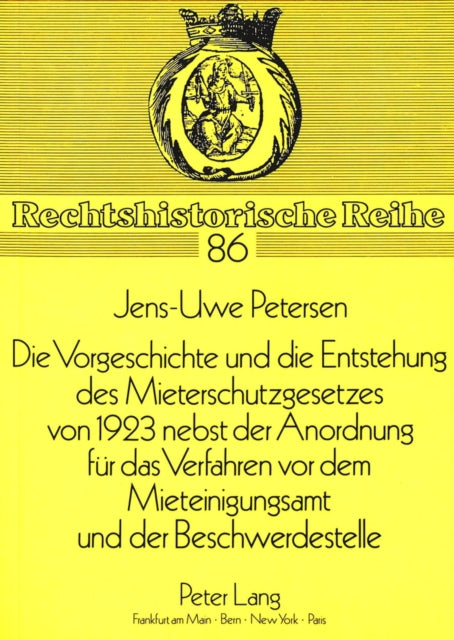 Book cover of: Die Vorgeschichte und die Entstehung des Mieterschutzgesetzes von 1923 nebst der Anordnung fuer das Verfahren vor dem Mieteinigungsamt und der Beschwerdestelle