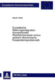 Book cover of: Europaeische Waehrungsintegration: Konventionelle Wohlfahrtsanalyse versus politisch-oekonomische Kooperationsproblematik