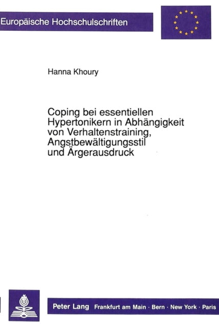 Book cover of: Coping bei essentiellen Hypertonikern in Abhaengigkeit von Verhaltenstraining, Angstbewaeltigungsstil und Aergerausdruck