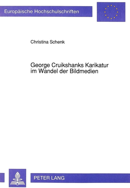 Book cover of: George Cruikshanks Karikatur Im Wandel Der Bildmedien