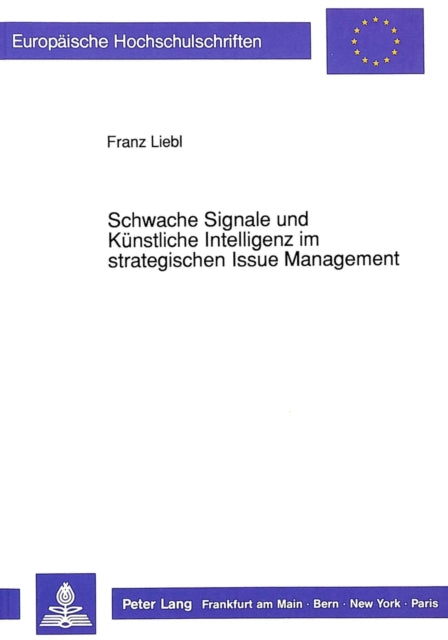 Book cover of: Schwache Signale und Kuenstliche Intelligenz im strategischen Issue Management