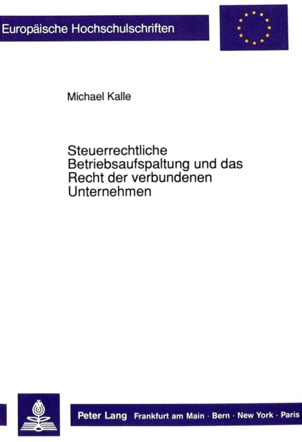 Book cover of: Steuerrechtliche Betriebsaufspaltung und das Recht der verbundenen Unternehmen