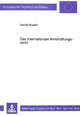 Book cover of: Das Internationale Amtshaftungsrecht