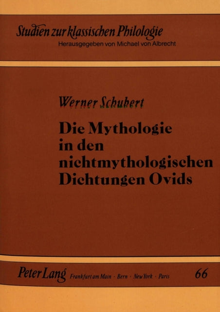 Book cover of: Die Mythologie in den nichtmythologischen Dichtungen Ovids