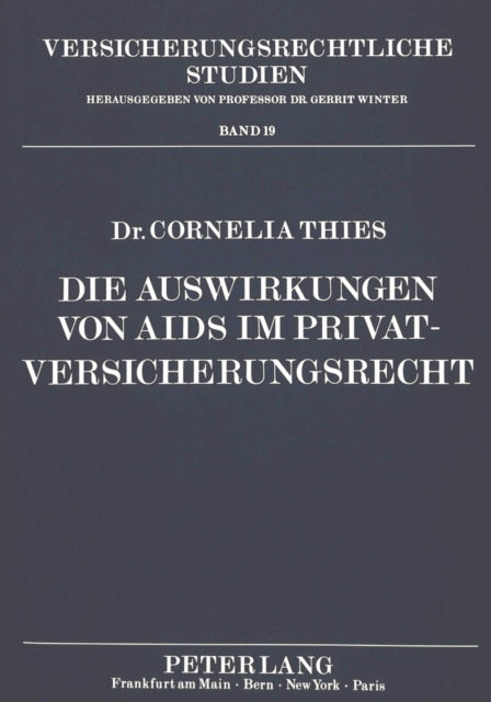 Book cover of: Die Auswirkungen von AIDS im Privatversicherungsrecht