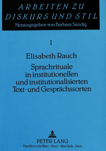 Book cover of: Sprachrituale in institutionellen und institutionalisierten Text- und Gespraechssorten