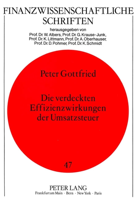 Book cover of: Die verdeckten Effizienzwirkungen der Umsatzsteuer
