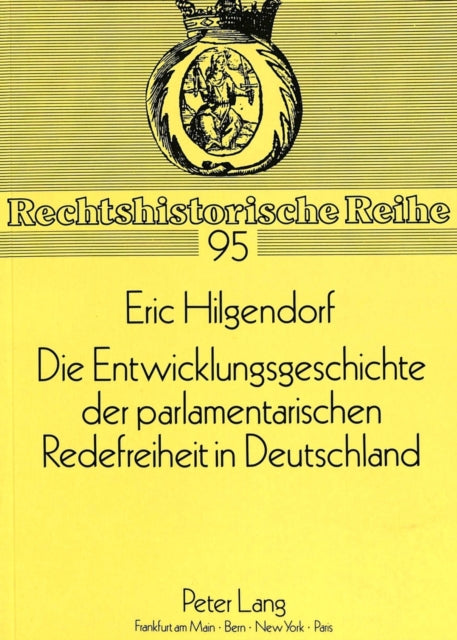 Book cover of: Die Entwicklungsgeschichte der parlamentarischen Redefreiheit in Deutschland