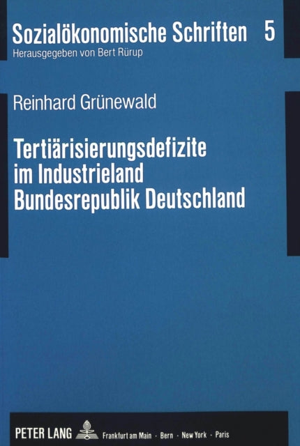 Book cover of: Tertiaerisierungsdefizite im Industrieland Bundesrepublik Deutschland