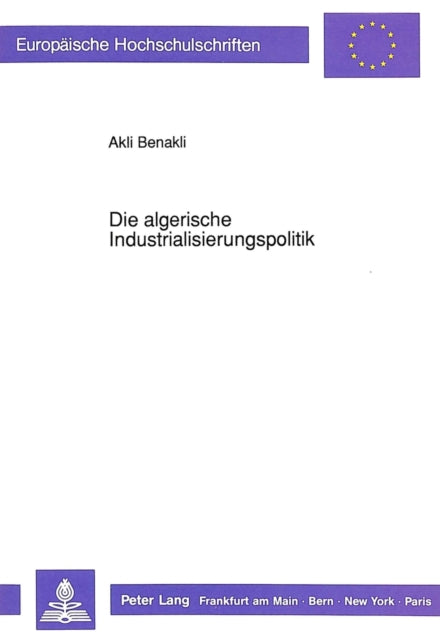 Book cover of: Die algerische Industrialisierungspolitik