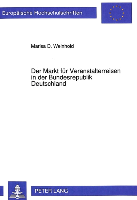 Book cover of: Der Markt fuer Veranstalterreisen in der Bundesrepublik Deutschland. By: Marisa Pfister-Weinhold
