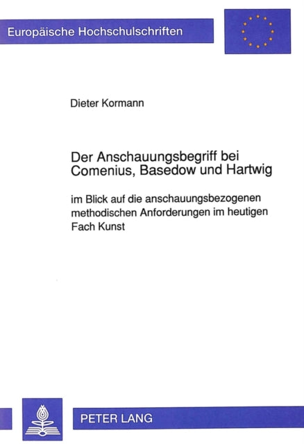 Book cover of: Der Anschauungsbegriff bei Comenius, Basedow und Hartwig