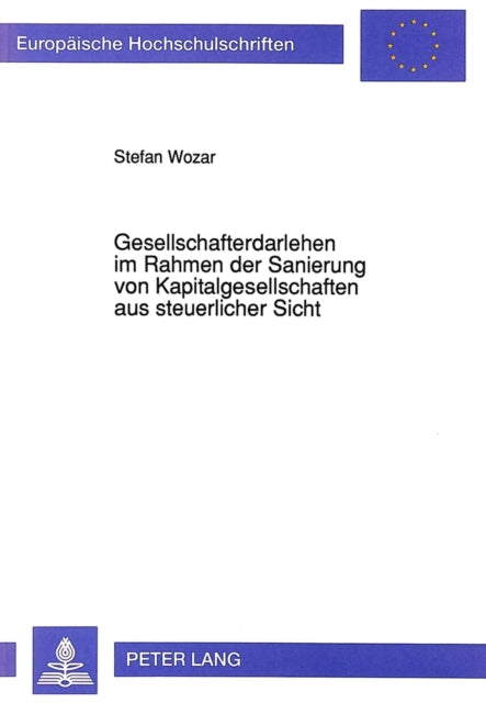 Book cover of: Gesellschafterdarlehen im Rahmen der Sanierung von Kapitalgesellschaften aus steuerlicher Sicht