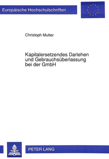 Book cover of: Kapitalersetzendes Darlehen und Gebrauchsueberlassung bei der GmbH