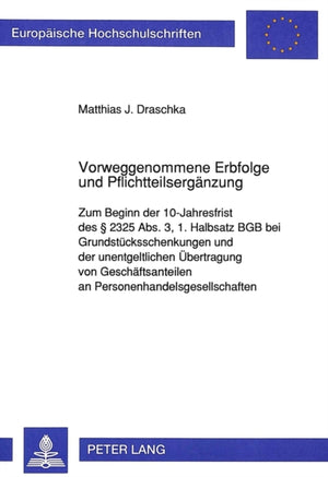 Vorweggenommene Erbfolge und Pflichtteilsergaenzung