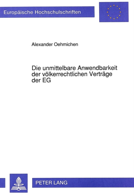 Book cover of: Die unmittelbare Anwendbarkeit der voelkerrechtlichen Vertraege der EG