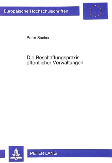 Book cover of: Die Beschaffungspraxis oeffentlicher Verwaltungen
