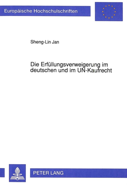 Book cover of: Die Erfuellungsverweigerung im deutschen und im UN-Kaufrecht