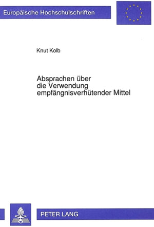 Absprachen ueber die Verwendung empfaengnisverhuetender Mittel
