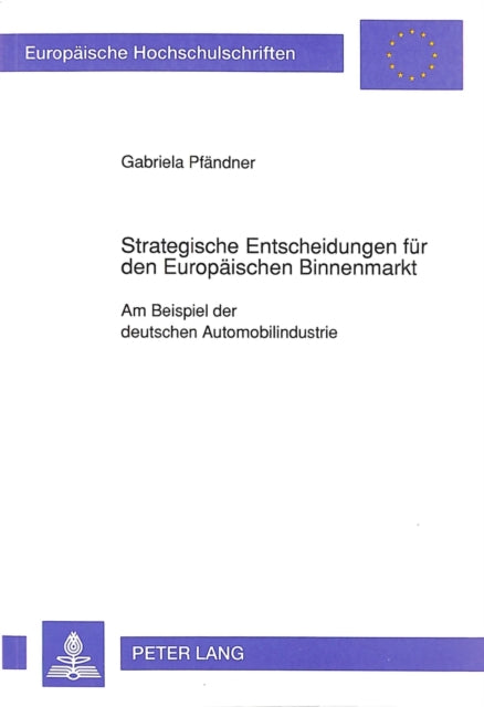 Book cover of: Strategische Entscheidungen fuer den Europaeischen Binnenmarkt