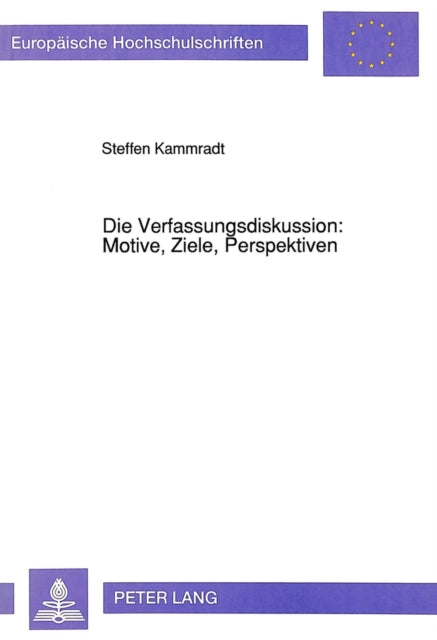 Book cover of: Die Verfassungsdiskussion: Motive, Ziele, Perspektiven