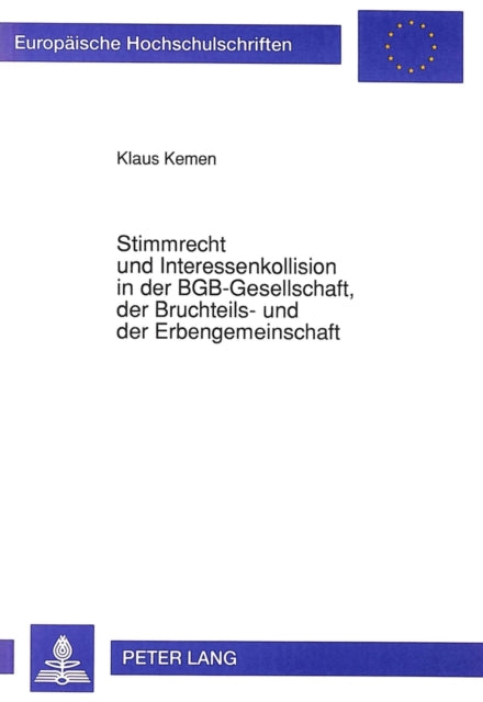 Book cover of: Stimmrecht und Interessenkollision in der BGB-Gesellschaft, der Bruchteils- und der Erbengemeinschaft