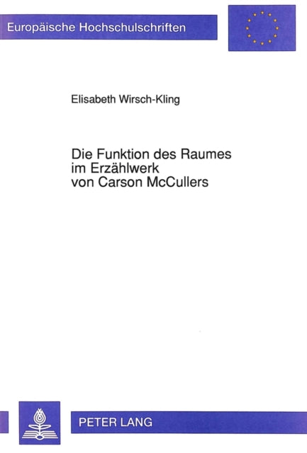 Book cover of: Die Funktion des Raumes im Erzaehlwerk von Carson McCullers