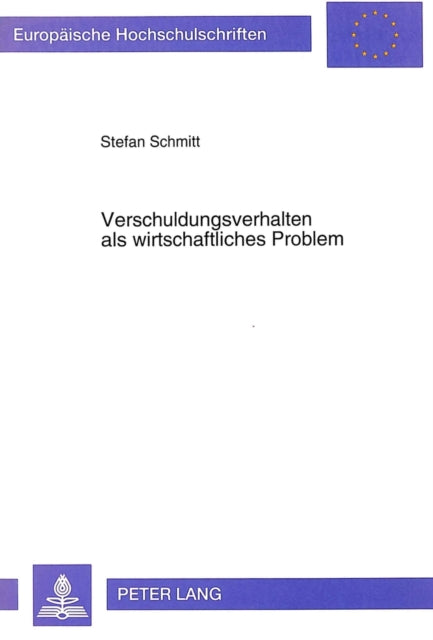 Book cover of: Verschuldungsverhalten als wirtschaftliches Problem