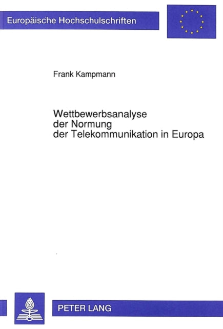 Book cover of: Wettbewerbsanalyse der Normung der Telekommunikation in Europa